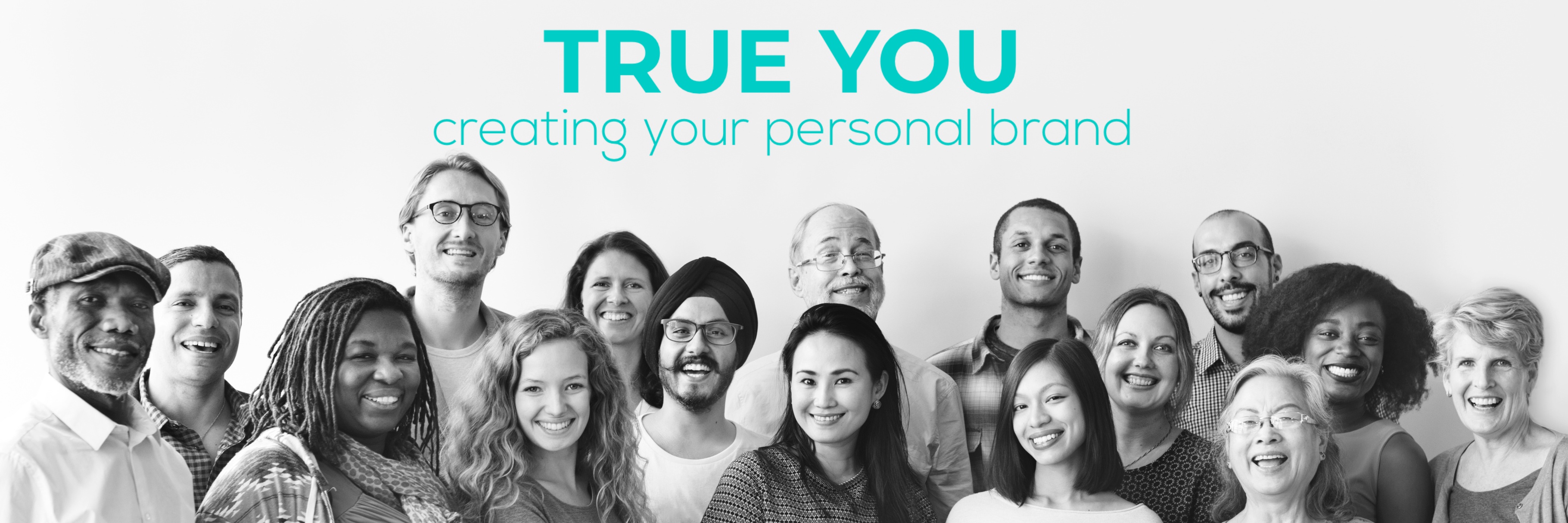 True You: Creating Your Personal Brand