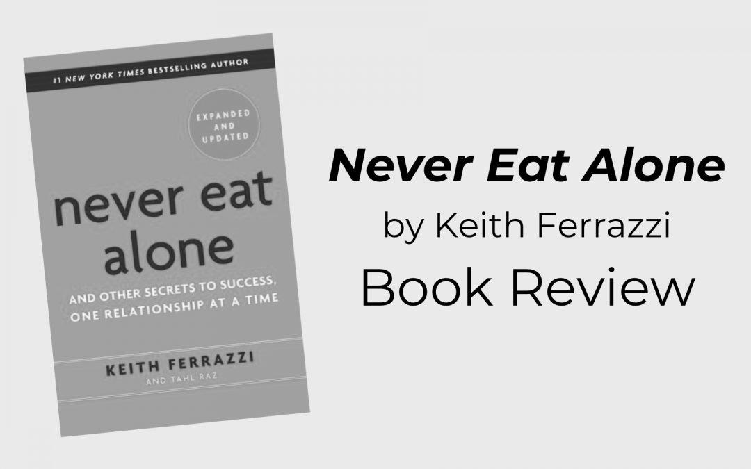 Never Eat Alone Book Review