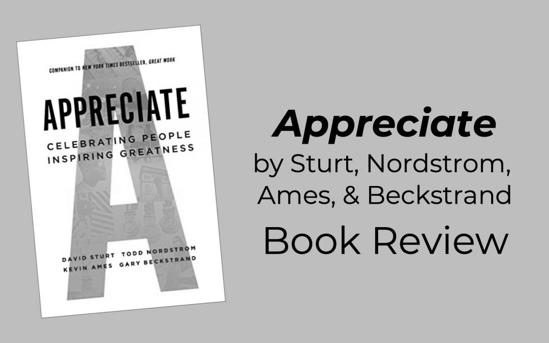 “Appreciate,” by Sturt, Nordstrom, Ames, and Beckstrand: Book Review